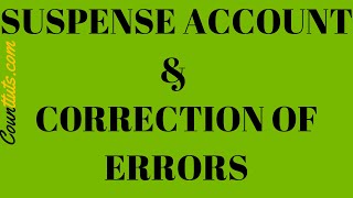 Correction of Errors and the Suspense Account  Explained with Examples [upl. by Poore]