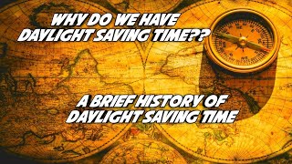 What is Daylight Saving Time DST  A Brief History of Daylight Saving Time [upl. by Hamo175]