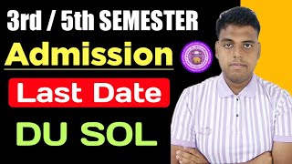 SOL 3rd  5th Semester Admission Last Date Update 2024  Sol 35 Semester Exam Form Last Date 2024 [upl. by Jovitah]