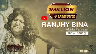 Ranjhy Bina  Abida Parveen  Official Music Video  Huey Tum Ajnabi  EidulFitr 2023  Eng Subtitle [upl. by Belac]