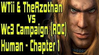 Warcraft 3  2 Player Campaign  RoC  Human Chapter 1 [upl. by Eibob]