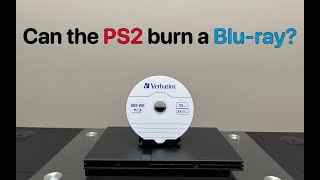 Can the PS2 burn a Bluray disc [upl. by Anires]