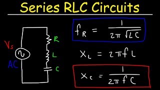 Series RLC Circuits Resonant Frequency Inductive Reactance amp Capacitive Reactance  AC Circuits [upl. by Ennaylloh812]