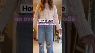 How to Style an Oversized Hoodie [upl. by Mayhs]