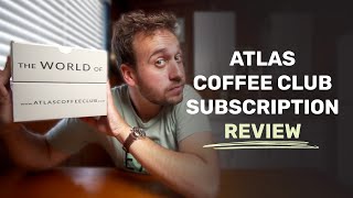 Atlas Coffee Club Subscription  Coffee from AROUND THE WORLD [upl. by Nnylrefinnej]