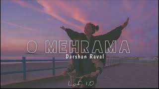 O Mehrama Lofi Extended  Slowed  Reverb  Darshan Raval [upl. by Candide]