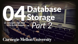 04  Database Storage 2 CMU Intro to Database Systems  Fall 2022 [upl. by Stavros696]