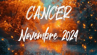 ♋ CANCER ♋  NOVEMBRE 2024 [upl. by Maddalena]