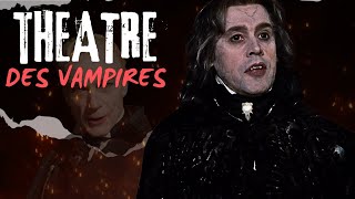 Theatre Des Vampires Explained [upl. by Aivyls]