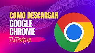 Descargar Google Chrome Para PC 2024 [upl. by Oiramat]