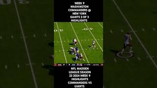 WEEK 9 WASHINGTON COMMANDERS  NEW YORK GIANTS 3 OF 3 HIGHLIGHTS NFL MADDEN LEAGUE SEASON 23 2024 [upl. by Chiarra707]