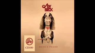 Gary Beck  Bring a Friend Original Mix [upl. by Calia]