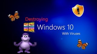 Destroying Windows 10 With Viruses [upl. by Sedruol767]