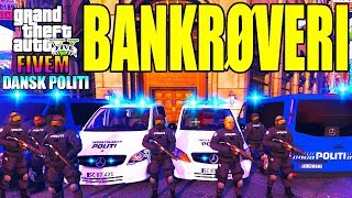 GTA V FIVEM RP  BANKRØVERI  INDSATSLEDER FOKEZ  DANSK POLITI 19 [upl. by Neelon29]