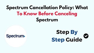 Spectrum Cancellation Policy What To Know Before Canceling Spectrum [upl. by Sedgewinn]