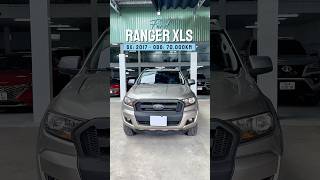 Ford Ranger XLS 22L máy dầu 1 cầu đời 2017 Odo 70000km thuyhiepxeluot ford ranger xls [upl. by Akimahs958]