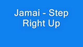 Jamai  Step Right Up Full [upl. by Vashtia860]