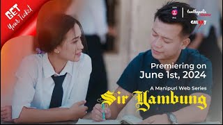 SIR YAMBUNG  A MANIPURI WEBSERIES  STREAMING NOW  MESO TV EPOM MEDIA MFDCApp  EP67amp8 [upl. by Artemus]