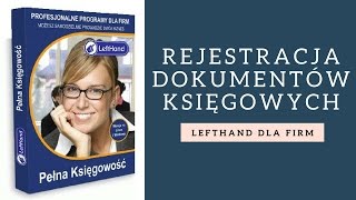 LeftHand Pełna Księgowość  rejestracja dokumentów księgowych [upl. by Anayk]