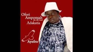 Ofori Amponsah  Adakatia [upl. by Steel]