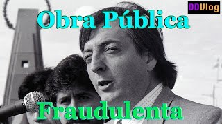 La obra pública fraudulenta de Néstor Kirchner en Santa Cruz origen del odio a Menem [upl. by Htims]