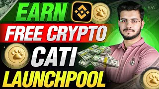 Earn Free Crypto Catizen CATI on Binance Launchpool Farm CATI by Locking BNB and FDUSD [upl. by Rosenquist]