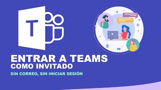 Entrar a una reunión de Microsoft Teams como Invitado  sin correo sin iniciar sesión [upl. by Shulem569]