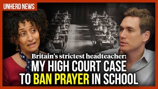 Britains strictest headteacher My High Court case to ban prayer in school [upl. by Bitthia995]