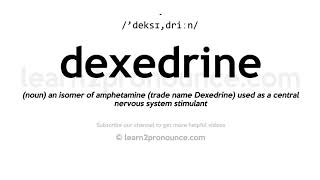 How to pronounce Dexedrine  English pronunciation [upl. by Eelac]