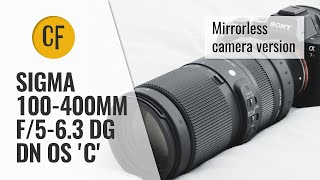 Sigma 100400mm DG DN OS C new version for mirrorless cameras lens review Fullframe amp APSC [upl. by Latoyia659]