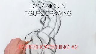 Dynamics in Figure Drawing  Foreshortening study 2 [upl. by Dinnage]