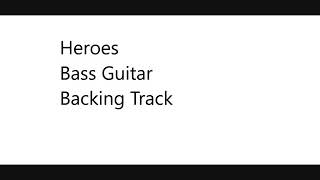 Heroes Bass Backing Track [upl. by Annaillil]