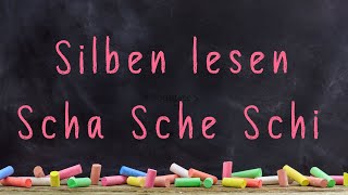 Silbenlesen Teil 9 Scha Sche Schi  Deutsch 1 Klasse [upl. by Januarius516]