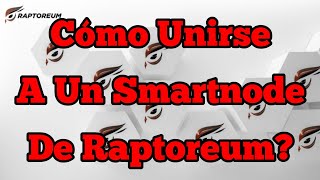 Gana Aún Más RTMCómo Unirse A Un Smartnode De Raptoreum [upl. by Elayor]