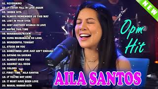 Aila Santos Tagalog Love Songs  Aila Santos Best Songs Nonstop Collection  Aila Santos Full Album [upl. by Shani]