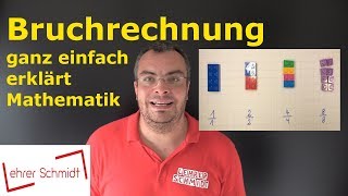 Bruchrechnen  ganz einfach erklärt  wirklich ganz einfach  Mathematik  Lehrerschmidt [upl. by Hernandez559]