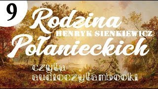 R9 z 70  RODZINA POŁANIECKICH  HENRYK SIENKIEWICZ  AUDIOBOOK PL  AUDIOCZYTAMBOOKI [upl. by Johansen]