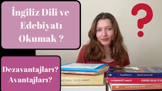 İNGİLİZ DİLİ VE EDEBİYATI OKUMAK   Avantajları ve Dezavantajları neler [upl. by Graniah]