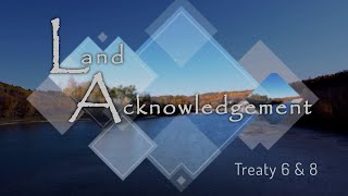 Land Acknowledgement for Treaty 6 amp 8 [upl. by Lewert]