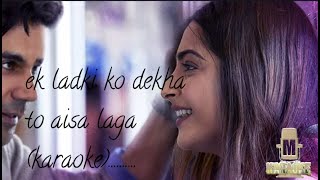 ek ladki ko dekha to aisa laga karaoke [upl. by Jamey]