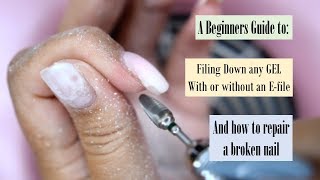 How to Filing down GEL nails  Back to Basic  With or without efile [upl. by Bowler]