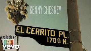 Kenny Chesney  El Cerrito Place Official Audio [upl. by Oletta729]