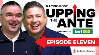 Upping The Ante  Episode 11  Cheltenham Festival 2024 AntePost Tips [upl. by Zingg]