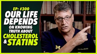 Ep300 YOUR LIFE DEPENDS ON KNOWING TRUTH ABOUT CHOLESTEROL AND STATINS [upl. by Ppilihp]