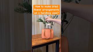 Make a dried flower arrangement on a purse vase with me flowers driedflowers preservedflowers [upl. by Louisa]