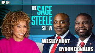 Congressmen Wesley Hunt amp Byron Donalds  The Sage Steele Show [upl. by Ah]