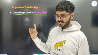 Properties of Cathode Rays  CH 4 Structure of Atom Class 9  NEW NCERT BY Rajeev Sir [upl. by Karisa]