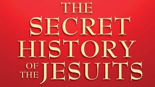 THE SECRET HISTORY OF THE JESUITS  FULL AUDIOBOOK [upl. by Nylirehs975]