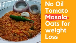 No Oil Tomato Masala Oats For weight Loss  No Oil Tomato Masala Oats RecipeEat Fit LifeJP [upl. by Elyse]