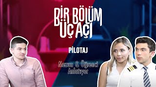 Bir Bölüm Üç Açı  Pilotaj Mezun amp Öğrenci [upl. by Ahseuqal659]